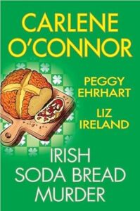 Irish Soda Bread Murder by Carlene O'Connor, Peggy Ehrhart, and Liz Ireland