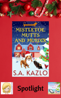 Mistletoe, Mutts and Murder by S.A. Kazlo ~ Spotlight