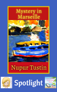 Mystery in Marseille by Nupur Tustin ~ Spotlight