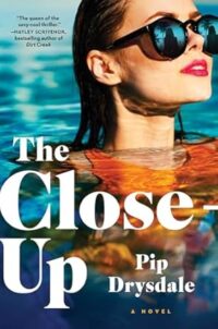 The Close-Up by Pip Drysdale