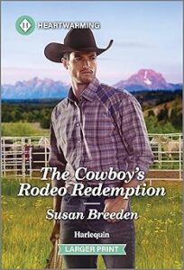 The Cowboy's Rodeo Redemption by Susan Breeden