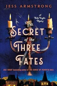 The Secret of the Three Fates by Jess Armstrong