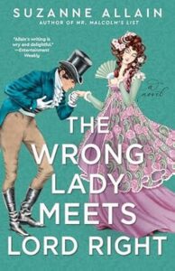 The Wrong Lady Meets Lord Right by Suzanne Allain