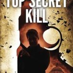 Top Secret Kill by James P. Cody