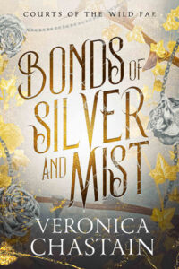 Bonds of Silver and Mist by Veronica Chastain