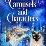 Carousels and Characters by Elizabeth Pantley