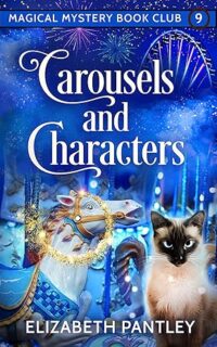 Carousels and Characters by Elizabeth Pantley