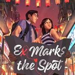 Ex Marks the Spot by Gloria Chao