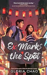 Ex Marks the Spot by Gloria Chao