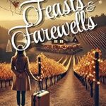 Feasts and Farewells by Daisy Landish