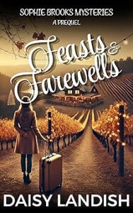 Feasts and Farewells by Daisy Landish