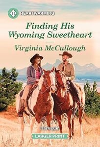 Finding His Wyoming Sweetheart by Virginia McCullough