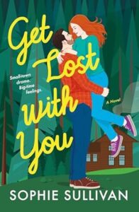 Get Lost with You by Sophie Sullivan