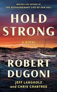 Hold Strong by Robert Dugoni