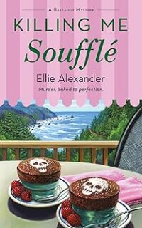 Killing Me Souffle by Ellie Alexander