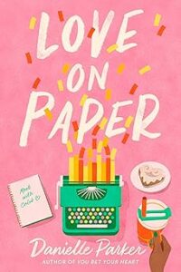 Love on Paper by Danielle Parker