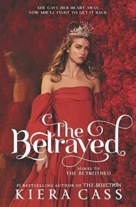 The Betrayed by Kiera Cass