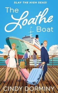 The Loathe Boat by Cindy Dorminy