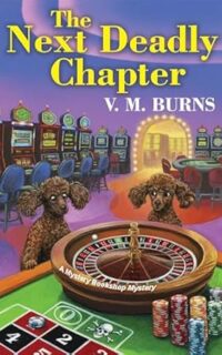 The Next Deadly Chapter by V.M. Burns