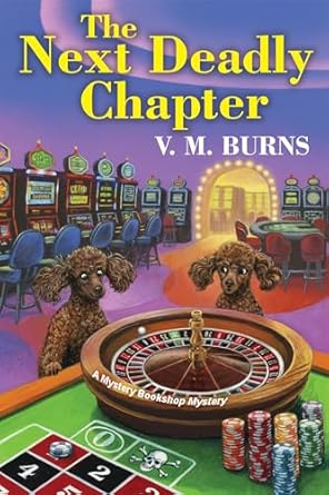 The Next Deadly Chapter by V.M. Burns