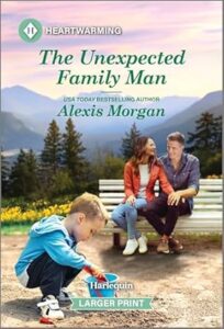 The Unexpected Family Man by Alexis Morgan