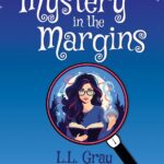 The Mystery in the Margins by LL Gray