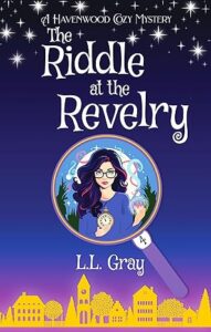 The Riddle at the Revelry by LL Gray