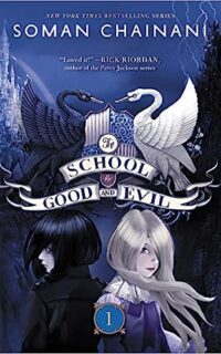 The School for Good and Evil by Soman Chainani