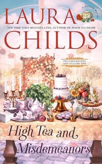 High Tea and Misdemeanors by Laura Childs