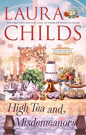 High Tea and Misdemeanors by Laura Childs