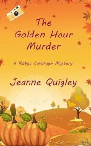 The Golden Hour by Jeanne Quigley