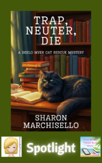 Trap, Neuter, Die by Sharon Marchisello ~ Spotlight