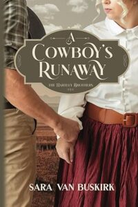 A Cowboy’s Runaway by Sara Van Buskirk