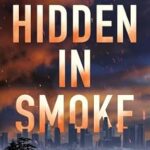 Hidden in Smoke by Lee Goldberg