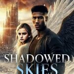 Shadowed Skies by Haley Cavanagh
