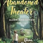 The Abandoned Theater by Dana Robertson