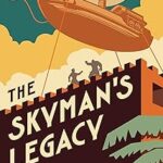 The Skyman's Legacy by Pete Kramer