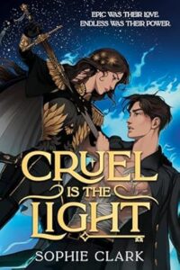 Cruel Is the Light by Sophie Clark