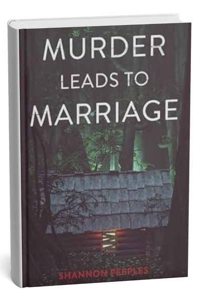 Murder Leads to Marriage by Shannon Peeples
