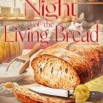 Night of the Living Bread by Mary Lee Ashford
