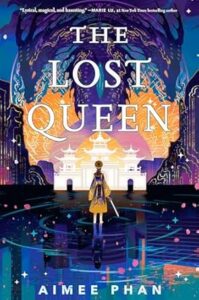The Lost Queen by Aimee Phan
