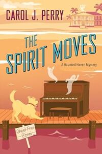 The Spirit Moves by Carol J. Perry