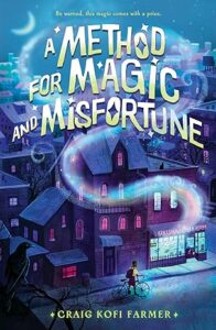 A Method for Magic and Misfortune by Craig Kofi Farmer