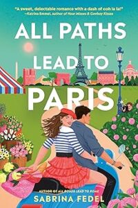 All Paths Lead to Paris by Sabrina Fedel