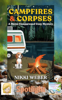 Campfires and Corpses by Nikki Weber ~ Spotlight