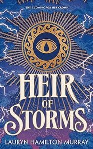 Heir of Storms by Lauryn Hamilton Murray