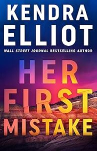 Her First Mistake by Kendra Elliot