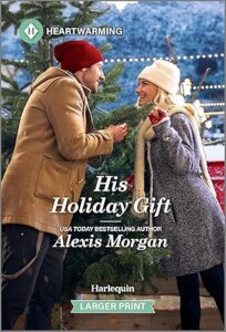 His Holiday Gift by Alexis Morgan