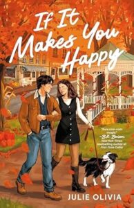 If It Makes You Happy by Julie Olivia