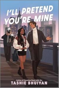 I'll Pretend You're Mine by Tashie Bhuiyan